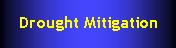 Text Box: Drought Mitigation