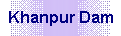 Text Box: Khanpur Dam