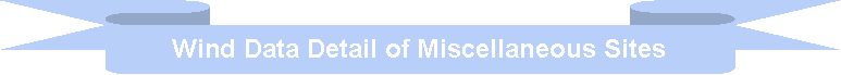 Down Ribbon: Wind Data Detail of Miscellaneous Sites 
